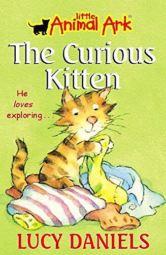 Lucy Daniels The Curious Kitten: Book 2 (Little Animal Ark, Band 16)