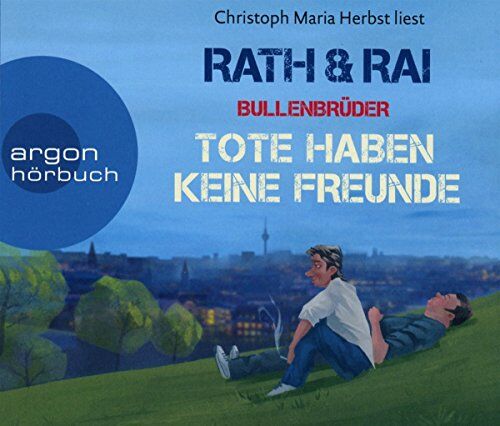 Hans Rath Bullenbrüder: Tote Haben Keine Freunde (Hörseller)