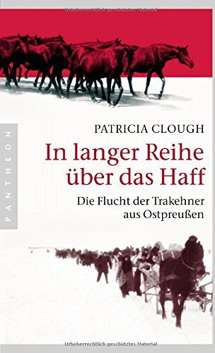 Patricia Clough In Langer Reihe Über Das Haff: Die Flucht Der Trakehner Aus Ostpreußen