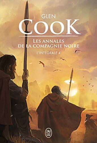 Glen Cook Les Annales De La Compagnie Noire, L'Intégrale Tome 4 : L'Eau Dort ; Soldats De Pierre