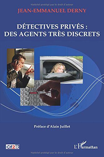 Jean-Emmanuel Derny Détectives Privés : Des Agents Très Discrets