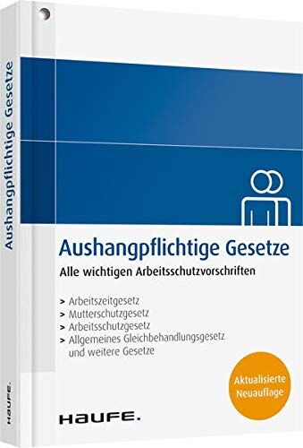 Aushangpflichtige Gesetze: Alle Wichtigen Arbeitsschutzvorschriften 2022 Schnell Und Bequem Erfüllen