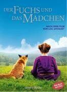 Luc Jacquet Der Fuchs Und Das Mädchen