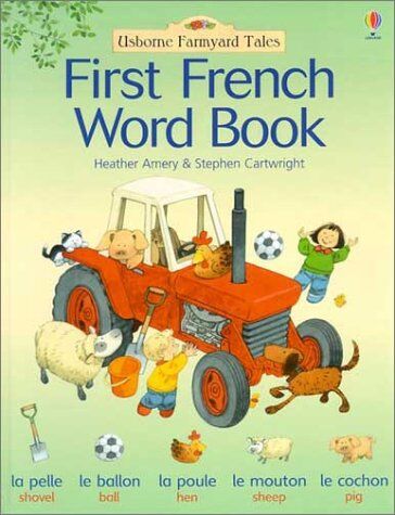 Heather Amery First French Word Book (Farmyard Tales First Words)