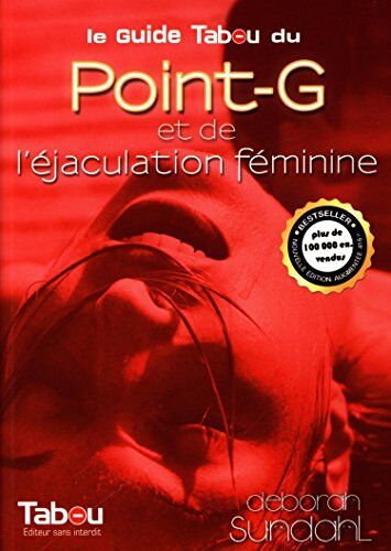 Deborah Sundahl Le Guide Tabou Du Point-G Et De L'Éjaculation Féminine