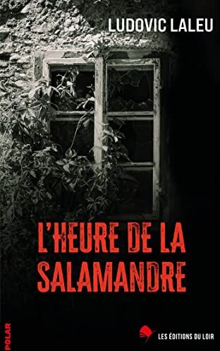 Laleu Ludovic L'Heure De La Salamandre