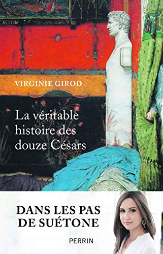 La Veritable Histoire Des Douze Césars