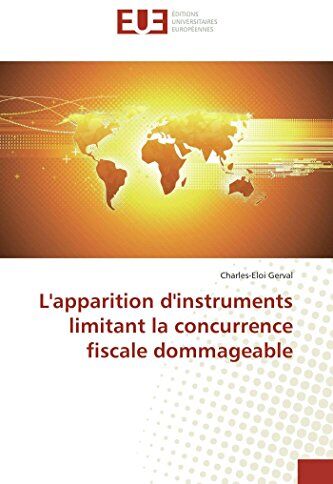 Charles-Eloi Gerval L'Apparition D'Instruments Limitant La Concurrence Fiscale Dommageable