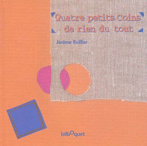 Quatre Petits Coins De Rien Du Tout (French Edition)