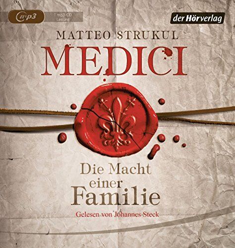 Matteo Strukul Medici. Die Macht Des Geldes: Historischer Roman. Die Medici-Reihe 1