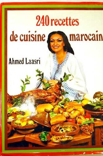 Laasri-a 240 Recettes De Cuisine Marocaine (Grancher Divers)