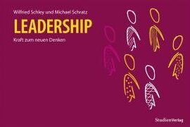 Wilfried Schley Leadership: Kraft Zum Neuen Denken