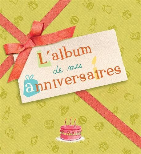 Mathilde Lebeau L'Album De Mes Anniversaires