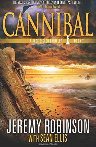 Jeremy Robinson Cannibal: A Jack Sigler Thriller