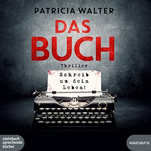 Patricia Walter Das Buch - Schreib Um Dein Leben!