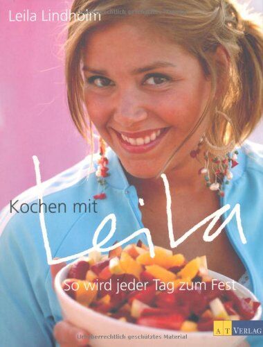 Leila Lindholm Kochen Mit Leila: So Wird Jeder Tag Zum Fest