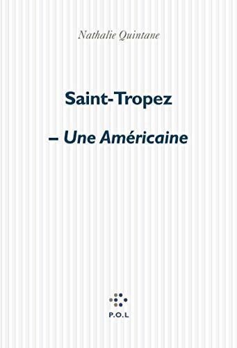 Nathalie Quintane Saint-Tropez - Une Américaine