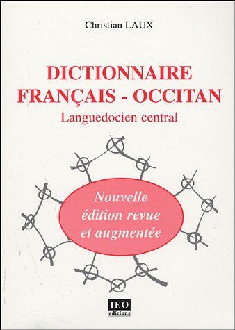 Christian Laux Dictionnaire Français-Occitan : Languedocien Central