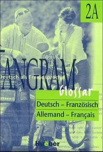 Rosa-Maria Dallapiazza Tangram - Vierbändige Ausgabe. Deutsch Als Fremdsprache: Tangram, Neue Rechtschreibung, 4 Bde., Glossar Deutsch-Französisch