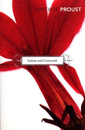 Marcel Proust In Search Of Lost Time, Volume Iv: Sodom And Gomorrah (Vintage Classics)