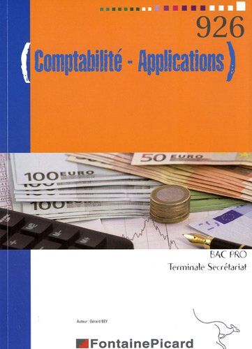 Gérard Bey Comptabilité-Applications Bac Pro Tle Secrétariat