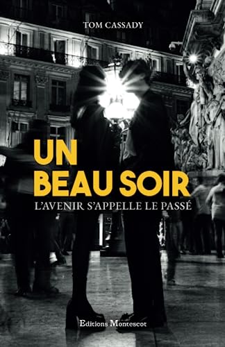 Tom Cassady Un Beau Soir: L'Avenir S'Appelle Le Passé