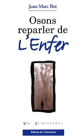 Jean-Marc Bot Osons Reparler De L'Enfer (Vie Spirituelle)