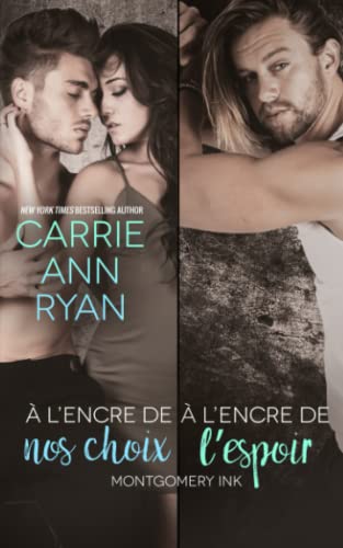 Ryan, Carrie Ann À L'Encre De Nos Choix And À L'Encre De L'Espoir: Une Romance Montgomery Ink
