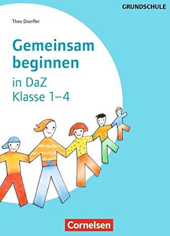 Theo Dörfler Gemeinsam Beginnen - Deutsch Als Zweitsprache: Klasse 1-4 -