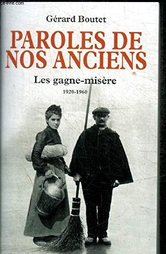 Gérard Boutet Paroles De Nos Anciens - Les Gagne Misere