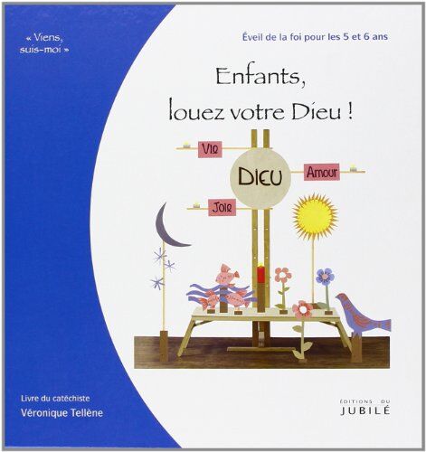 Collectif Enfants, Louez Votre Dieu ! - Animateur - Eveil De La Foi 5-6 Ans Viens Suis Moi