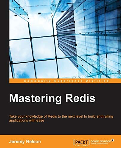 Jeremy Nelson Mastering Redis (English Edition)