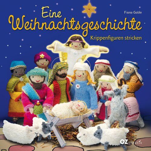 Fiona Goble Eine Weihnachtsgeschichte: Krippenfiguren Stricken