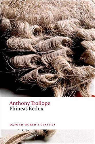 Anthony Trollope Phineas Redux (Oxford World'S Classics)