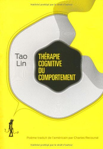 Tao Lin Thérapie Cognitive Du Comportement (Vo.X)