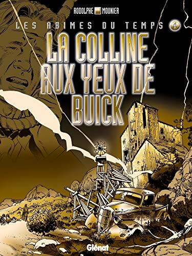 Mounier Les Abîmes Du Temps - Tome 04: La Colline Aux Yeux De Buick