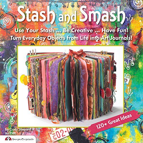 Cindy Shepard Stash & Smash: Art Journal Ideas