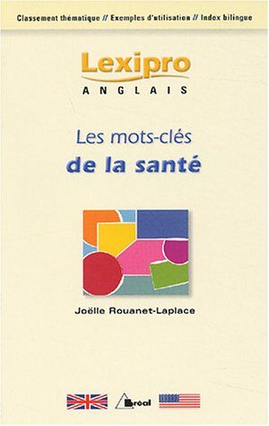 Joëlle Rouanet-Laplace Les Mots Clés De La Santé (Lexipro)