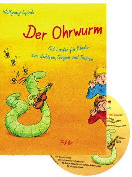 Wolfgang Spode Der Ohrwurm. Buch Mit Cd: 53 Lieder Für Linder Zum Zuhören, Singen Und Tanzen