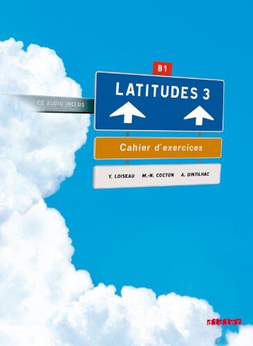 Yves Loiseau Latitudes 3 - Cahier D'Exercises