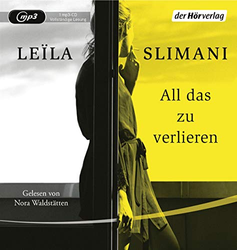 Leïla Slimani All Das Zu Verlieren: Roman