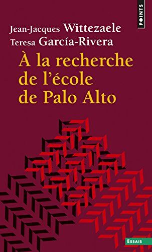 Jean-Jacques Wittezaele A La Recherche De L'École De Palo Alto