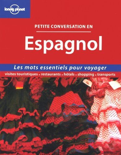 Lonely Planet Petite Conversation En Espagnol