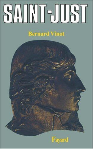 Bernard Vinot Saint-Just