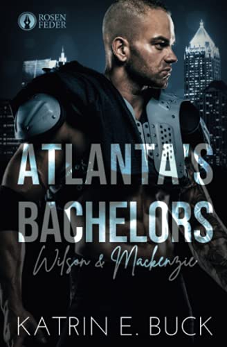 Buck, Katrin Emilia Atlanta'S Bachelors: Wilson & Mackenzie