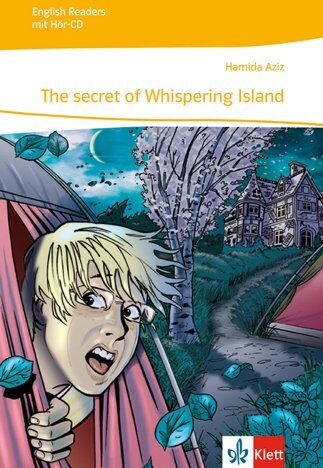 Hamida Aziz Stage Reader 6. Klasse. The Secret Of Whispering Island: Passend Zu Green/red/orange Line 2, Green Line  Bayern 2, Green Line  E2