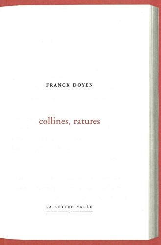 Franck Doyen Collines, Ratures (La Lettre Volée)