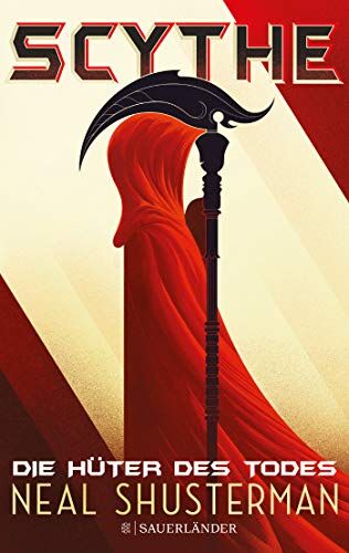 Neal Shusterman Scythe ? Die Hüter Des Todes