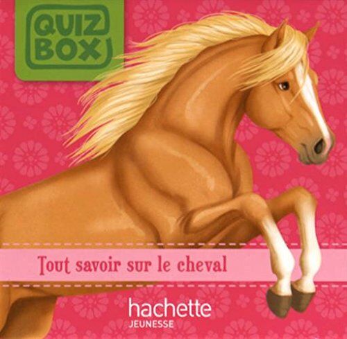 Sophie Thalmann Quiz Box : Tout Savoir Sur Le Cheval