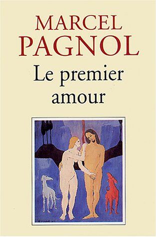 Marcel Pagnol Le Premier Amour